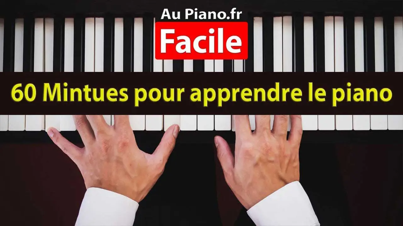 60 minutes pour apprendre le piano facilement